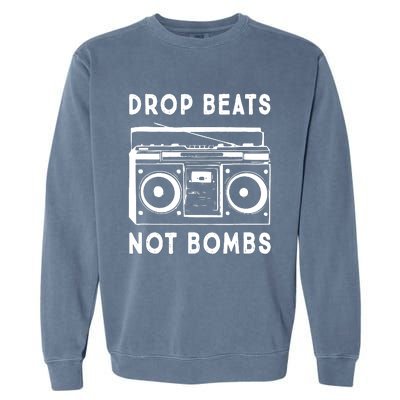 Drop Beats Not Bombs Garment-Dyed Sweatshirt