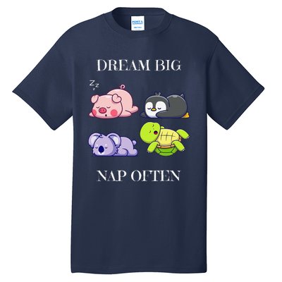 Dream Big Nap Often Animal Tall T-Shirt