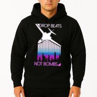 Drop Beats Not Bombs Hoodie