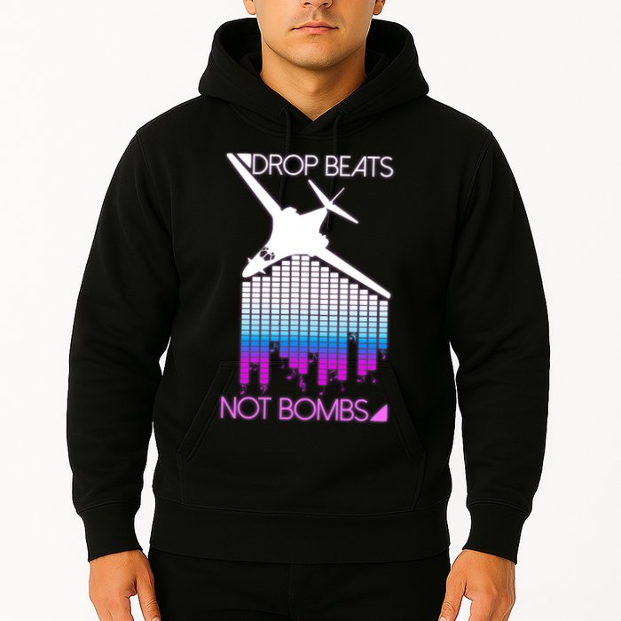 Drop Beats Not Bombs Hoodie