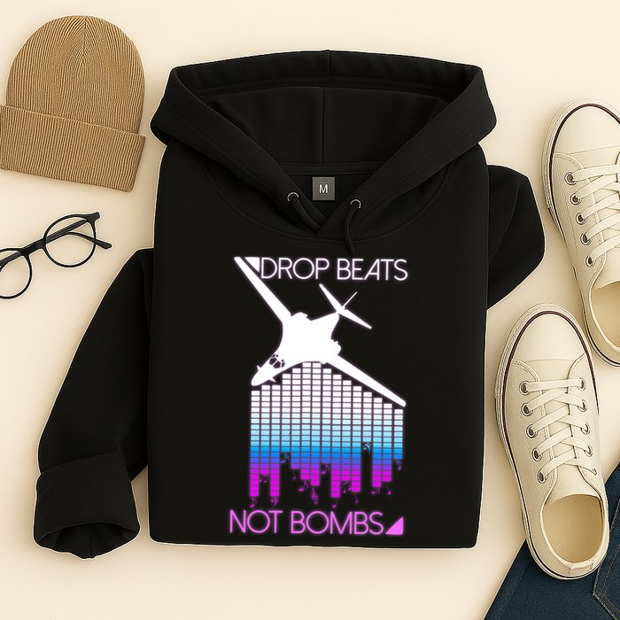 Drop Beats Not Bombs Hoodie