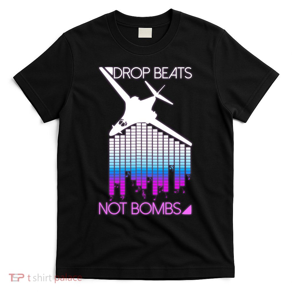 Drop Beats Not Bombs T-Shirt