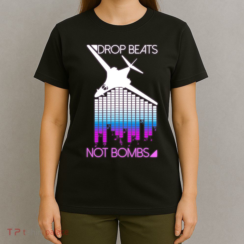 Drop Beats Not Bombs T-Shirt