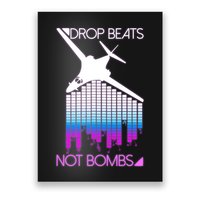 Drop Beats Not Bombs Poster