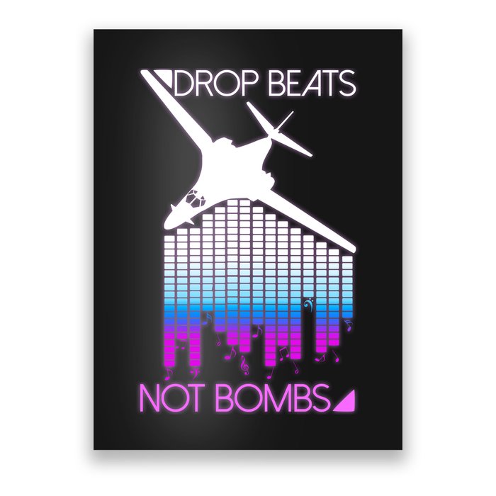 Drop Beats Not Bombs Poster