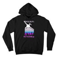 Drop Beats Not Bombs Tall Hoodie