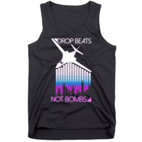Drop Beats Not Bombs Tank Top