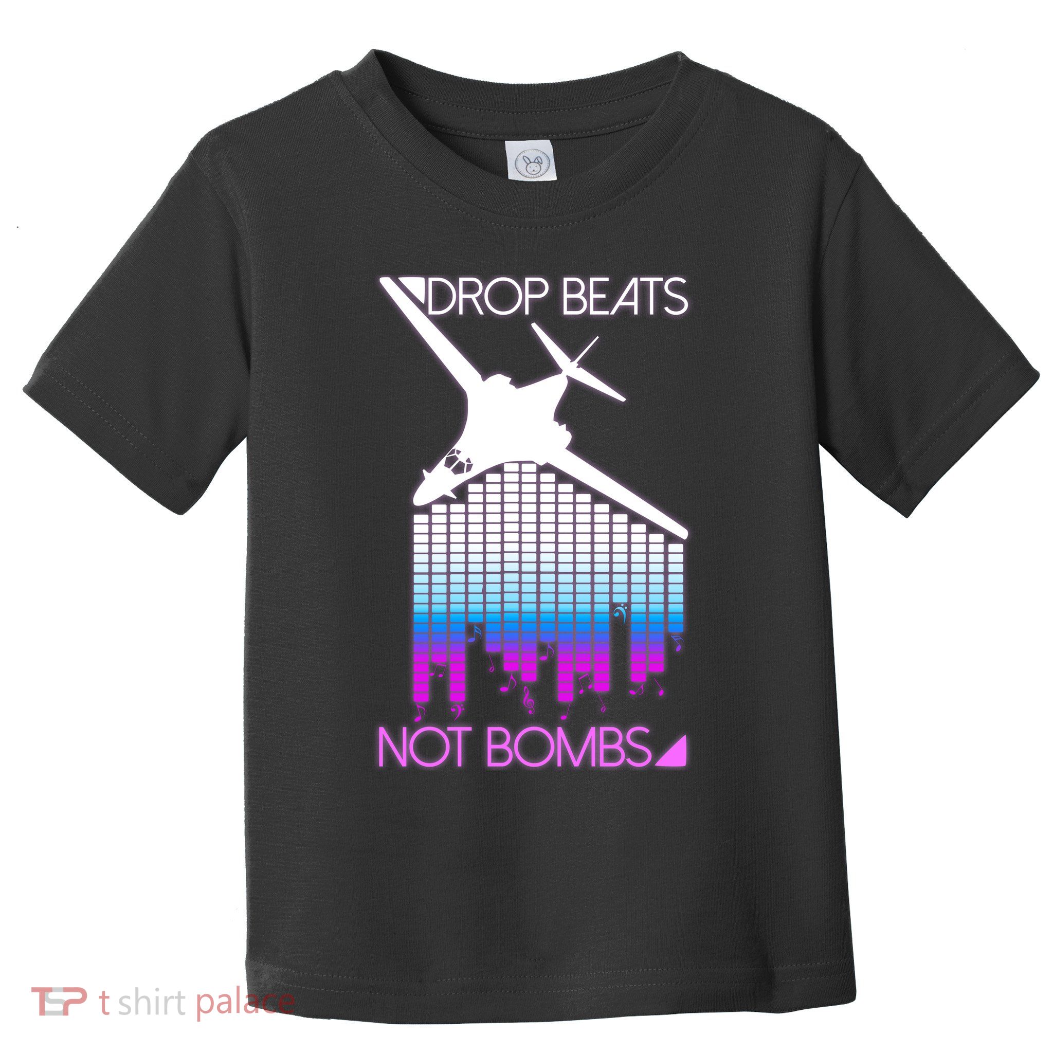 Drop Beats Not Bombs Toddler T-Shirt