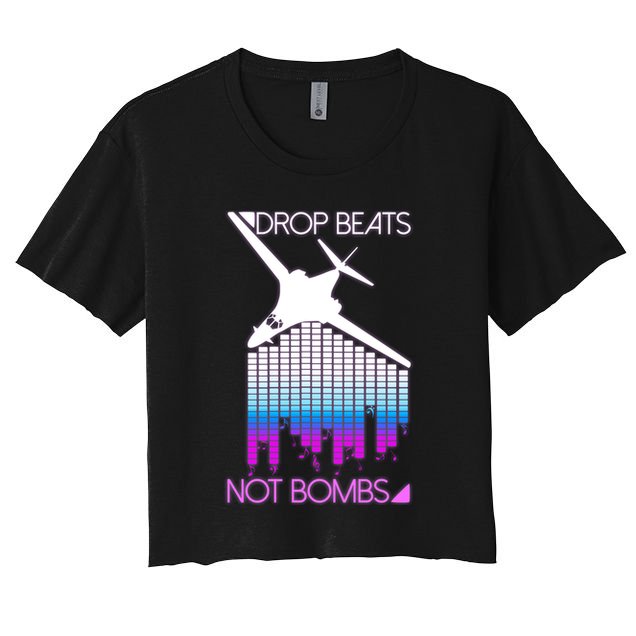 Drop Beats Not Bombs Crop Top