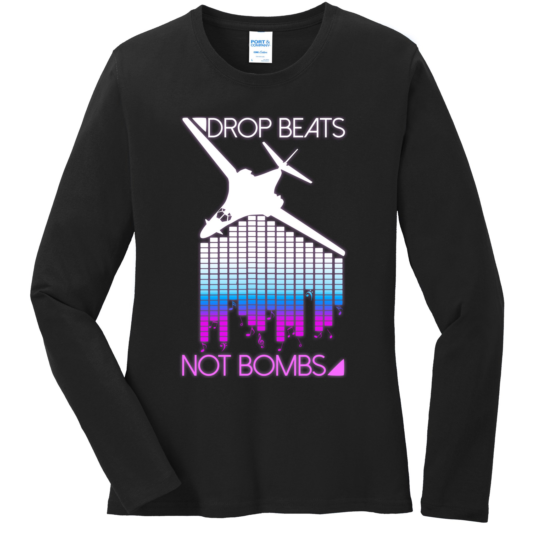 Drop Beats Not Bombs Ladies Long Sleeve Shirt