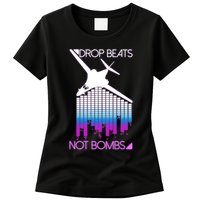 Drop Beats Not Bombs Womens T-Shirt