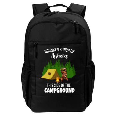 Drunken Bunch Of Assholes This Side Of The Campground Backpack