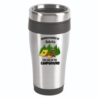 Drunken Bunch Of Assholes This Side Of The Campground 16oz Travel Tumbler