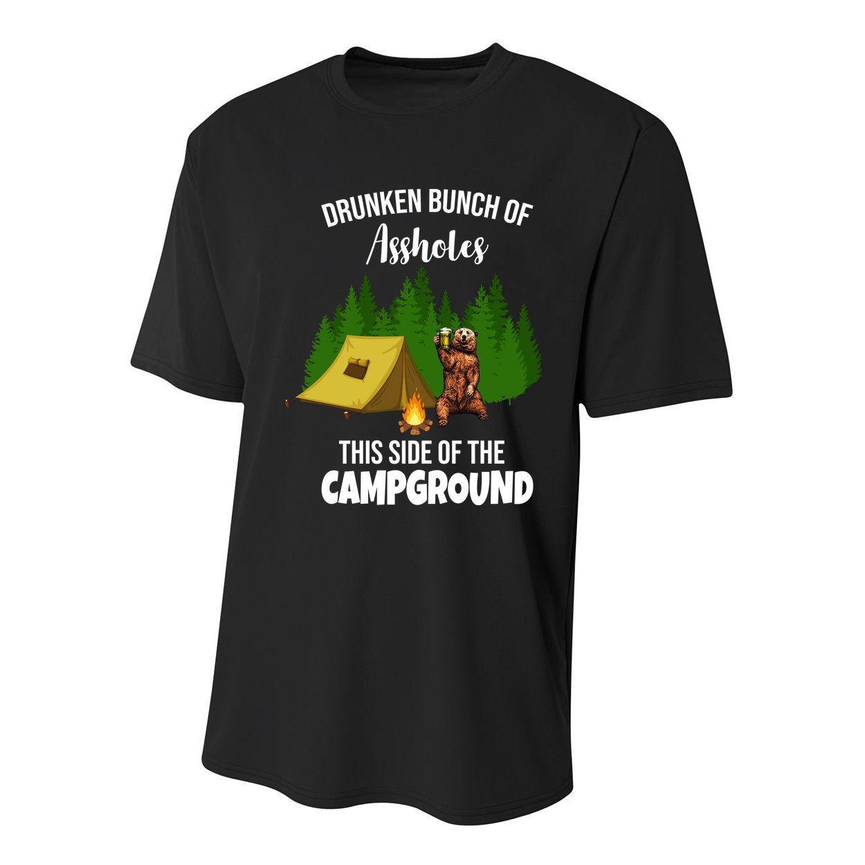 Drunken Bunch Of Assholes This Side Of The Campground Youth Performance Sprint T-Shirt