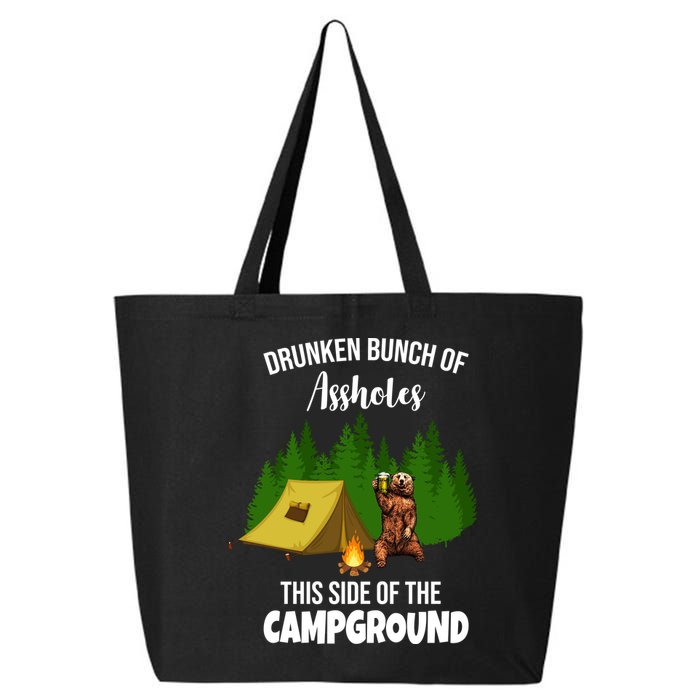 Drunken Bunch Of Assholes This Side Of The Campground 25L Jumbo Tote