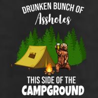 Drunken Bunch Of Assholes This Side Of The Campground Trucker Hat