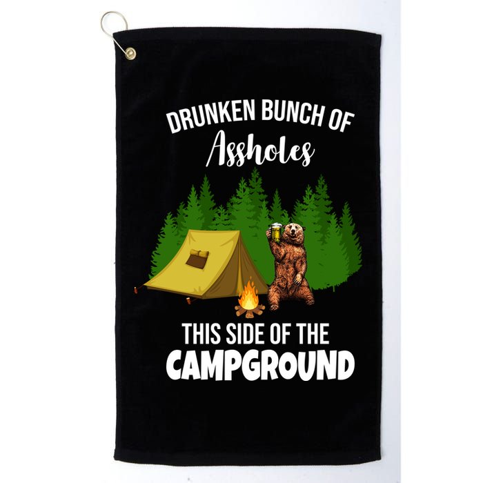Drunken Bunch Of Assholes This Side Of The Campground Golf Towel