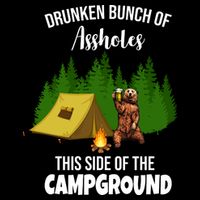Drunken Bunch Of Assholes This Side Of The Campground Visor