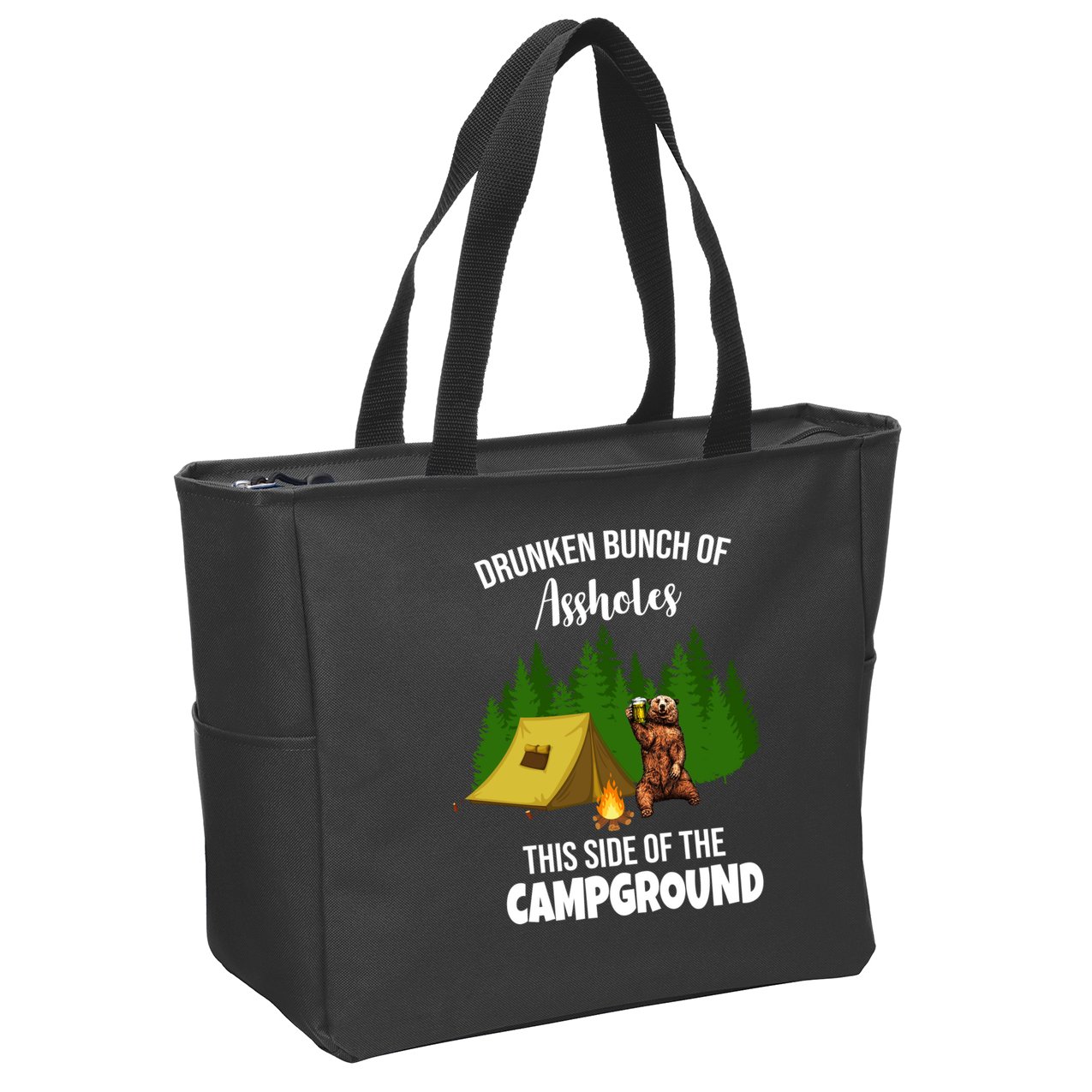 Drunken Bunch Of Assholes This Side Of The Campground Zip Tote Bag