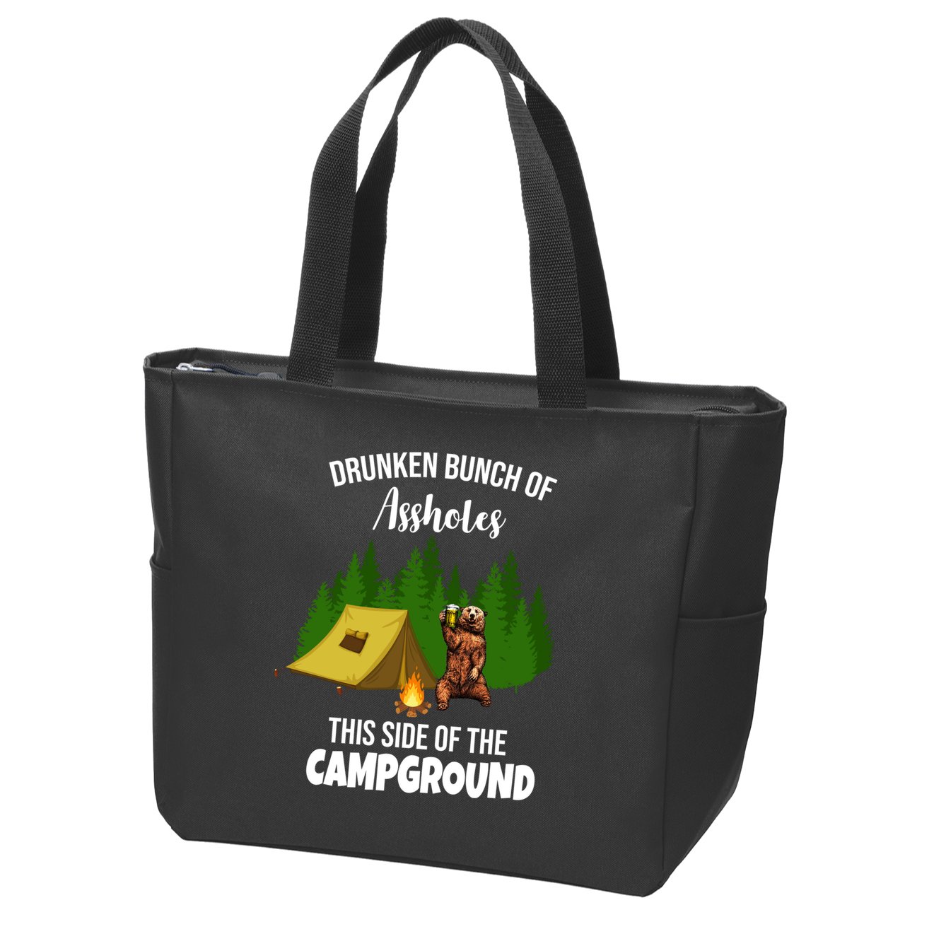 Drunken Bunch Of Assholes This Side Of The Campground Zip Tote Bag