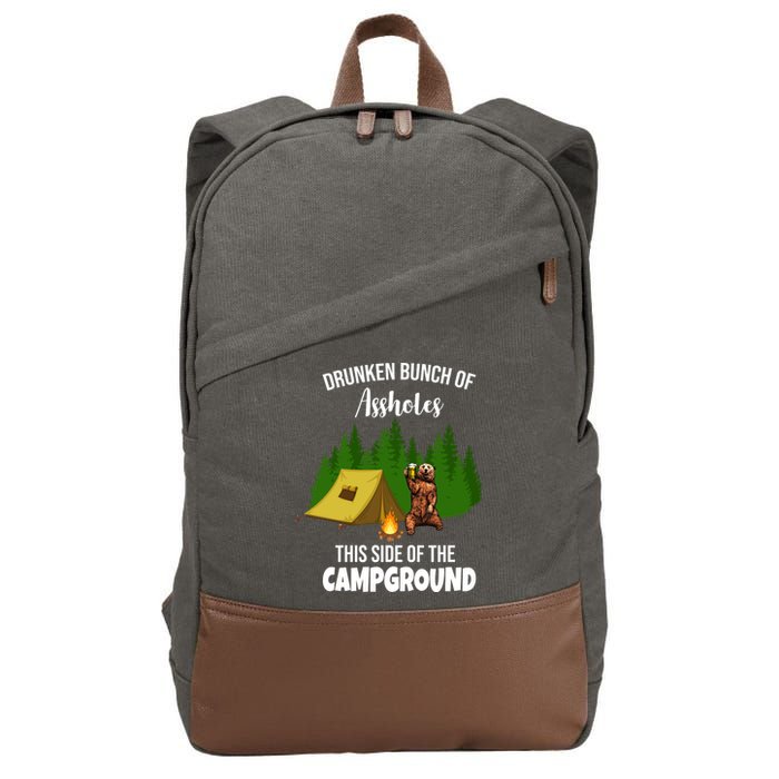Drunken Bunch Of Assholes This Side Of The Campground Cotton Canvas Backpack