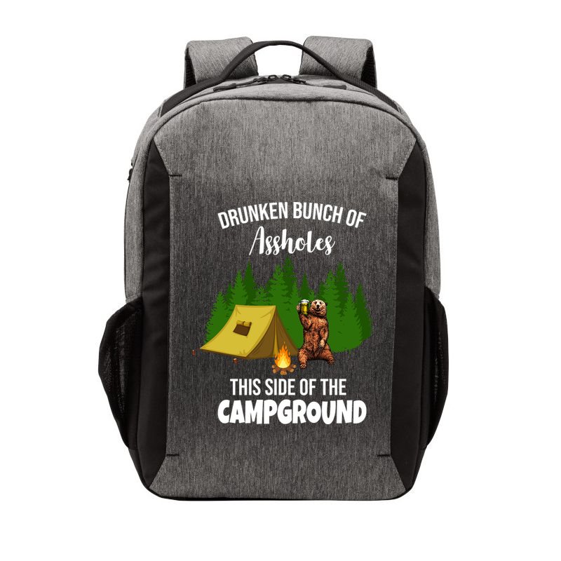Drunken Bunch Of Assholes This Side Of The Campground Vector Backpack