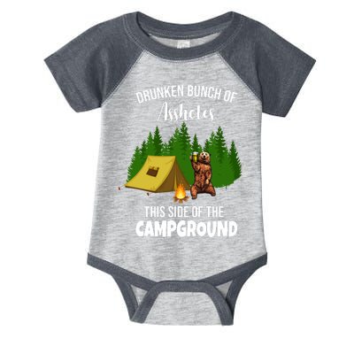 Drunken Bunch Of Assholes This Side Of The Campground Infant Baby Jersey Bodysuit