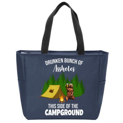 Drunken Bunch Of Assholes This Side Of The Campground Zip Tote Bag