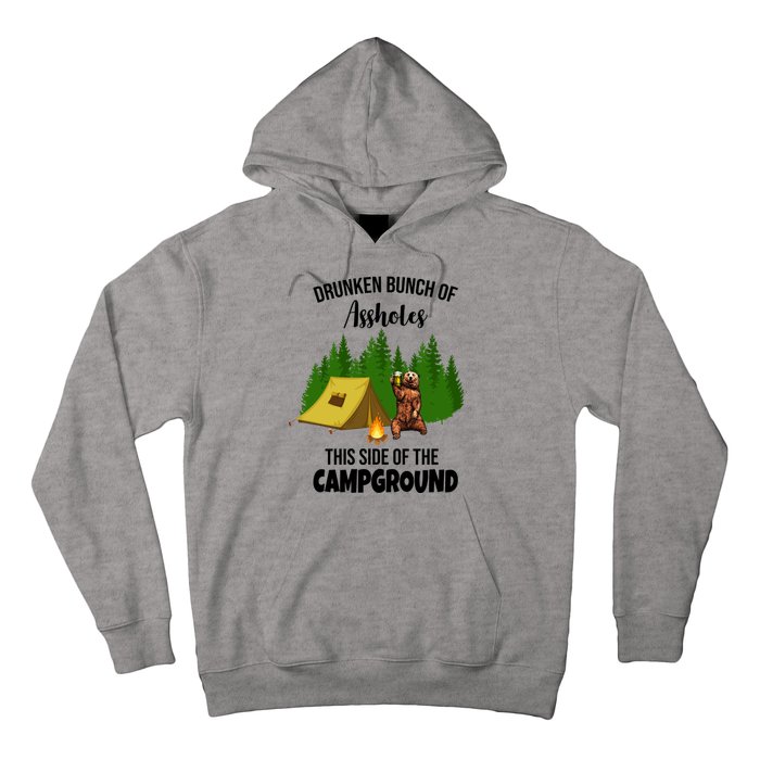 Drunken Bunch Of Assholes This Side Of The Campground Hoodie