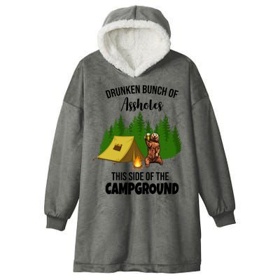 Drunken Bunch Of Assholes This Side Of The Campground Hooded Wearable Blanket