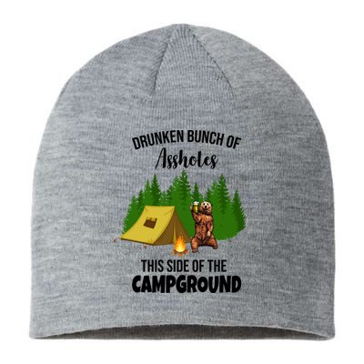 Drunken Bunch Of Assholes This Side Of The Campground Sustainable Beanie