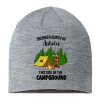 Drunken Bunch Of Assholes This Side Of The Campground Sustainable Beanie