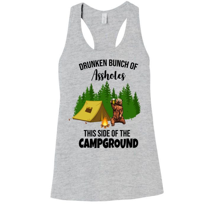 Drunken Bunch Of Assholes This Side Of The Campground Women's Racerback Tank