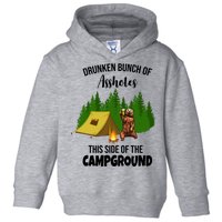 Drunken Bunch Of Assholes This Side Of The Campground Toddler Hoodie