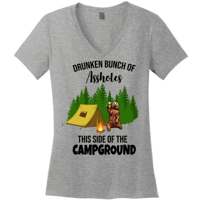 Drunken Bunch Of Assholes This Side Of The Campground Women's V-Neck T-Shirt