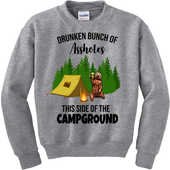 Drunken Bunch Of Assholes This Side Of The Campground Kids Sweatshirt