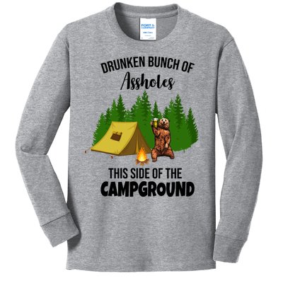 Drunken Bunch Of Assholes This Side Of The Campground Kids Long Sleeve Shirt