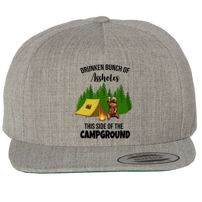 Drunken Bunch Of Assholes This Side Of The Campground Wool Snapback Cap