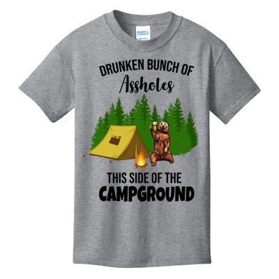 Drunken Bunch Of Assholes This Side Of The Campground Kids T-Shirt