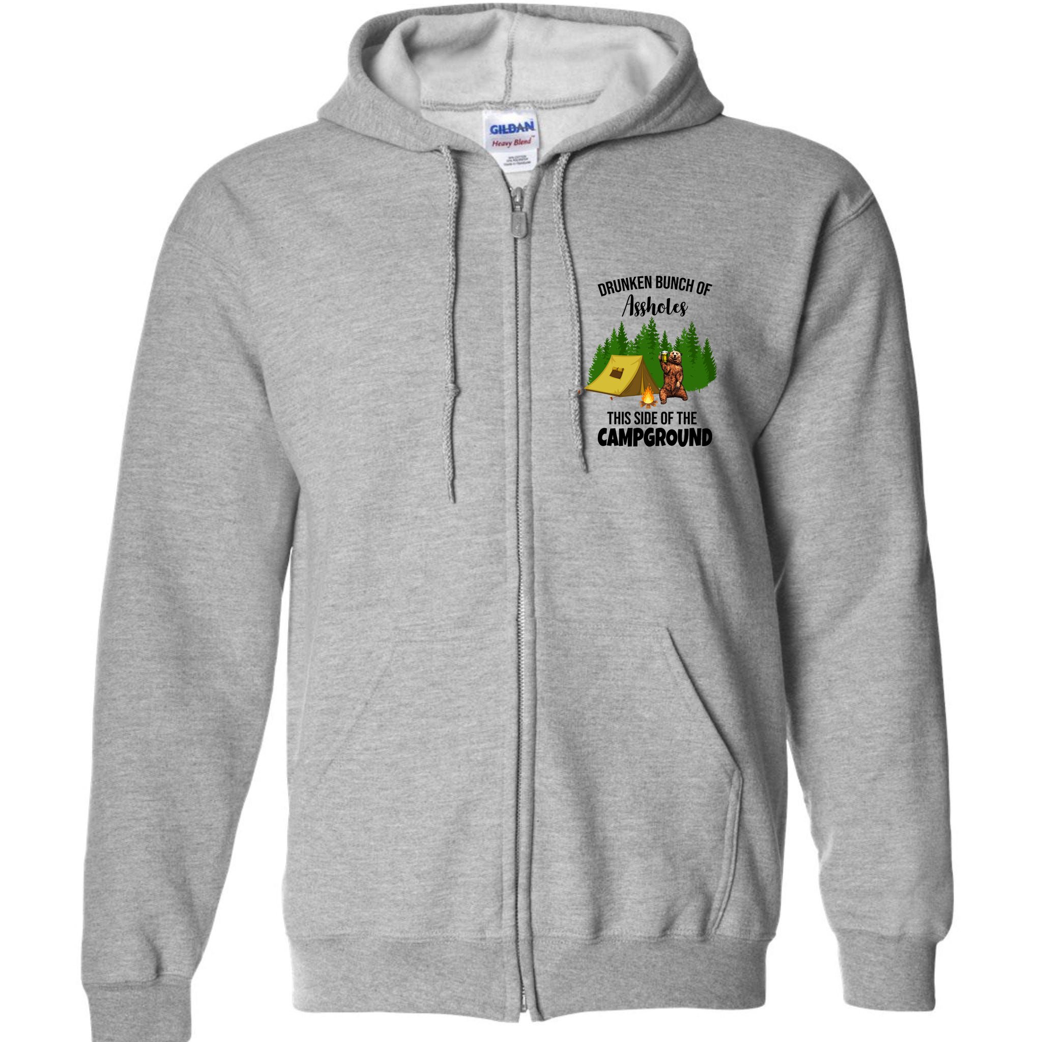 Drunken Bunch Of Assholes This Side Of The Campground Full Zip Hoodie