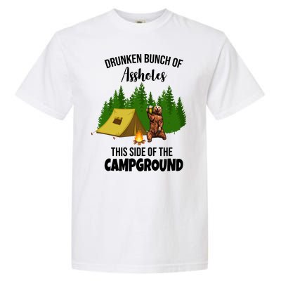 Drunken Bunch Of Assholes This Side Of The Campground Garment-Dyed Heavyweight T-Shirt