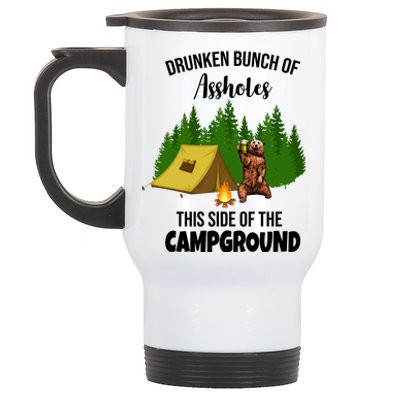 Drunken Bunch Of Assholes This Side Of The Campground Stainless Steel Travel Mug