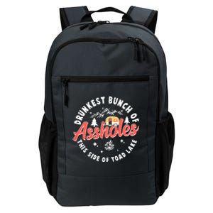 Drunkest Bunch Of Assholes This Side Of The Toad Lake Daily Commute Backpack