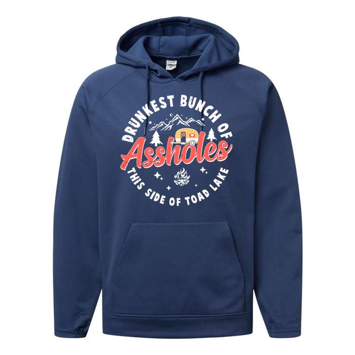 Drunkest Bunch Of Assholes This Side Of The Toad Lake Performance Fleece Hoodie