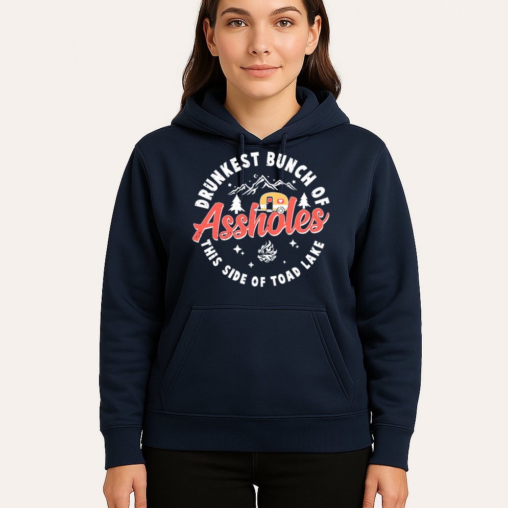 Drunkest Bunch Of Assholes This Side Of The Toad Lake Hoodie
