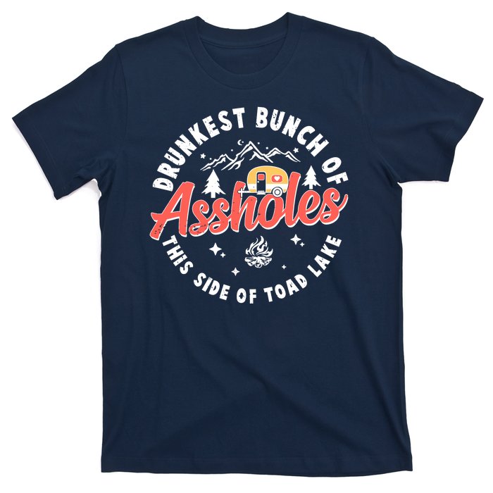 Drunkest Bunch Of Assholes This Side Of The Toad Lake T-Shirt