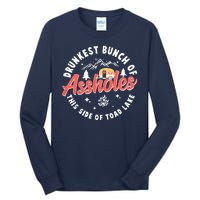 Drunkest Bunch Of Assholes This Side Of The Toad Lake Tall Long Sleeve T-Shirt