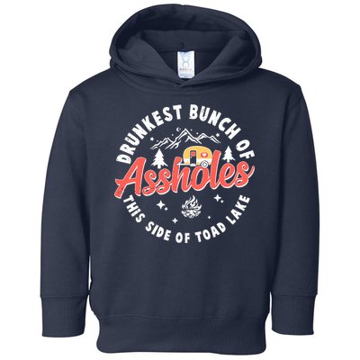Drunkest Bunch Of Assholes This Side Of The Toad Lake Toddler Hoodie