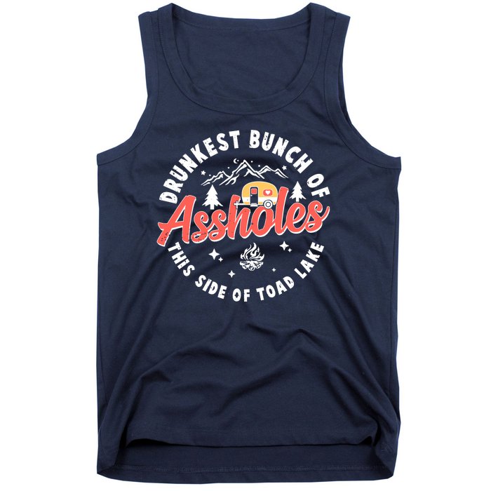 Drunkest Bunch Of Assholes This Side Of The Toad Lake Tank Top