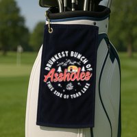 Drunkest Bunch Of Assholes This Side Of The Toad Lake Golf Towel